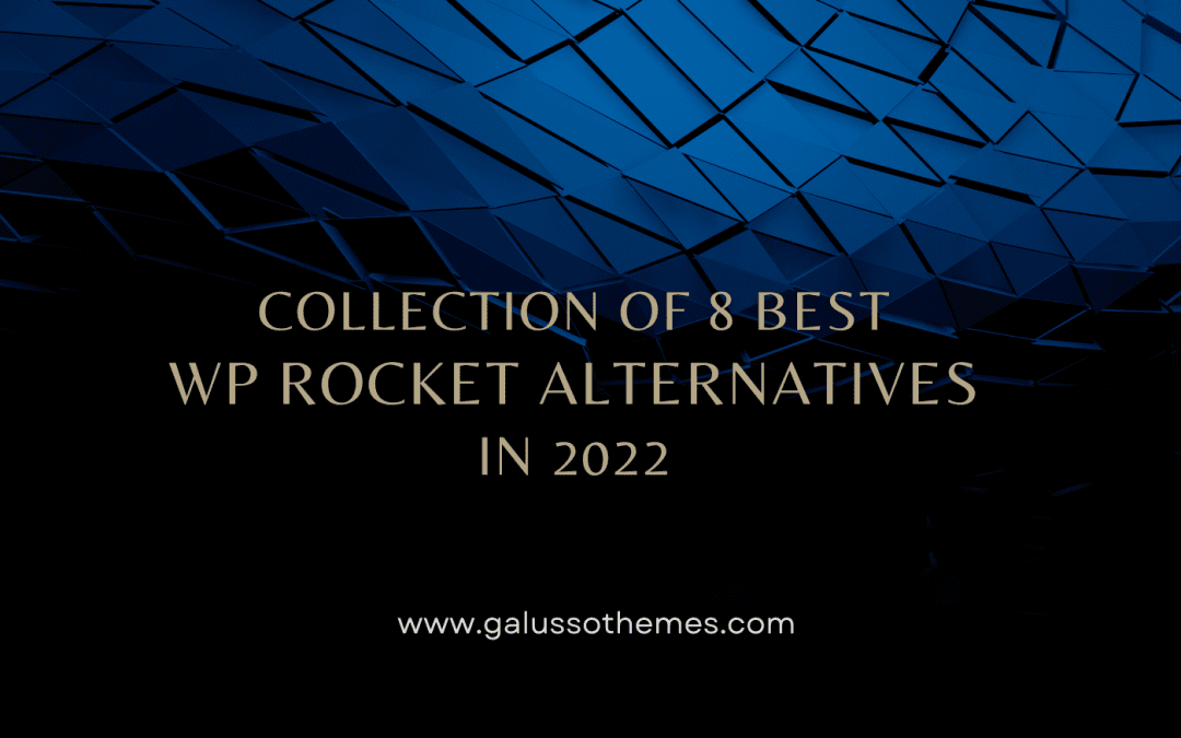 Collection of 8 Best WP Rocket Alternatives