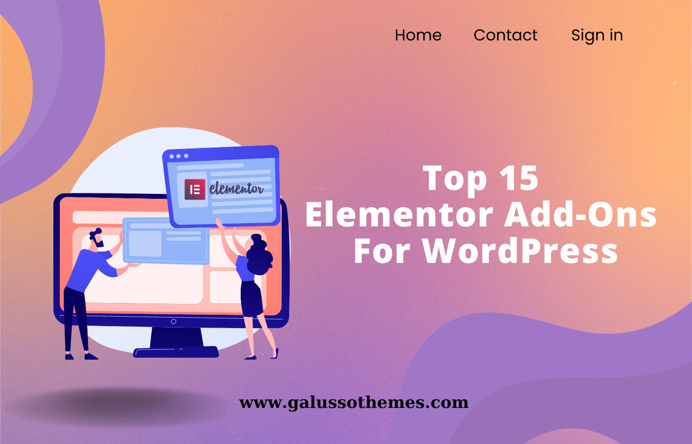 Top 15 Elementor Add-Ons For WordPress 2024 - GalussoThemes