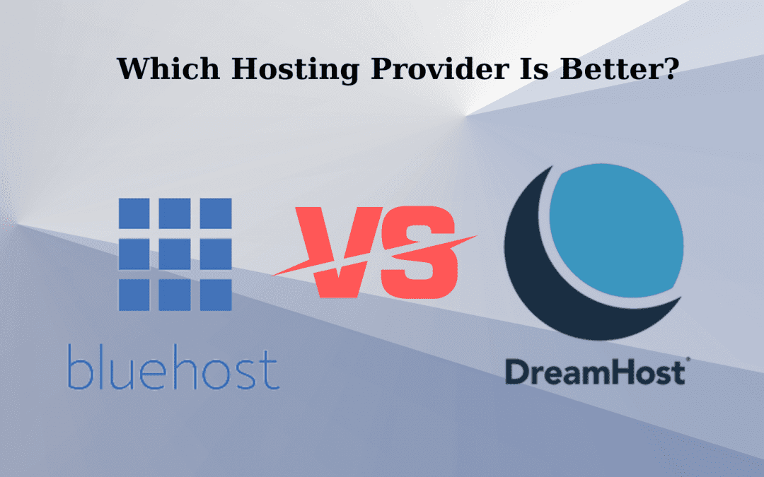 Dreamhost Vs Bluehost: Which is better hosting provider?
