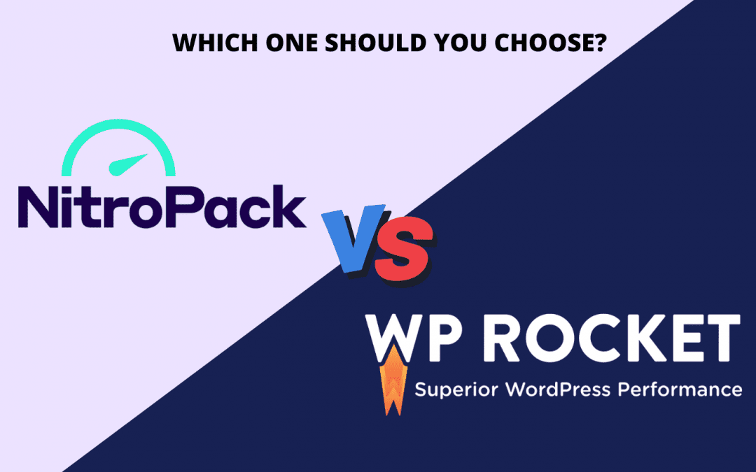 NitroPack Vs WP Rocket: Which One Should You Choose?