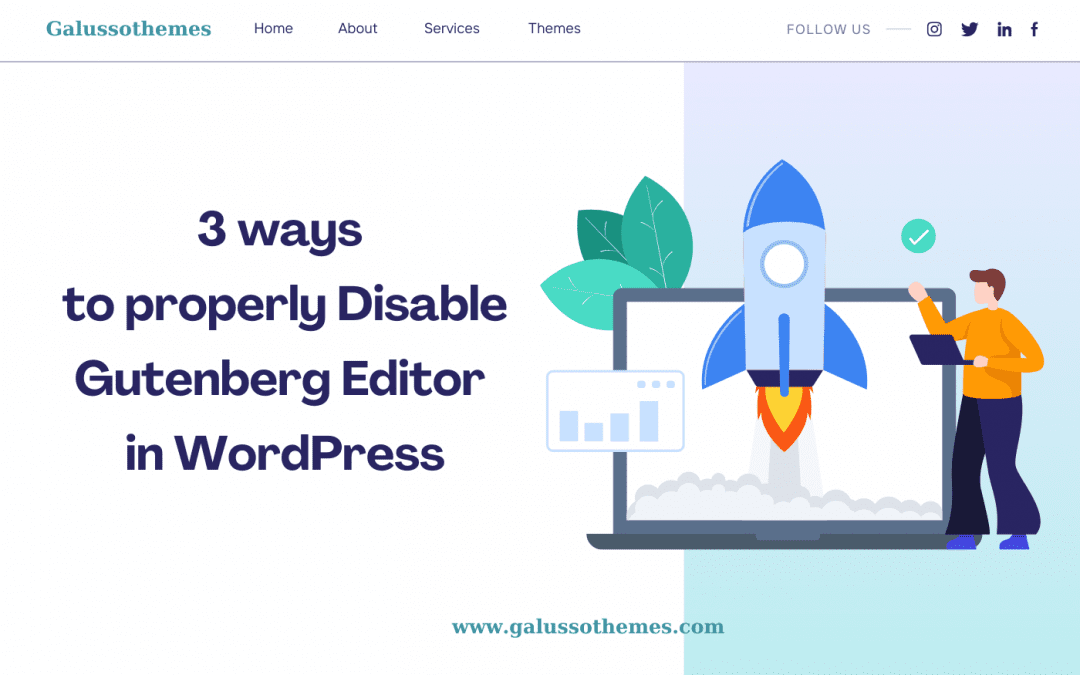 3 ways to properly Disable Gutenberg Editor in WordPress