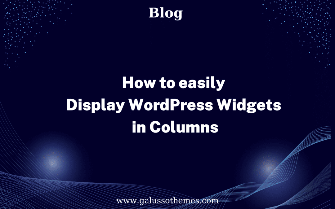 How to easily Display WordPress Widgets in Columns
