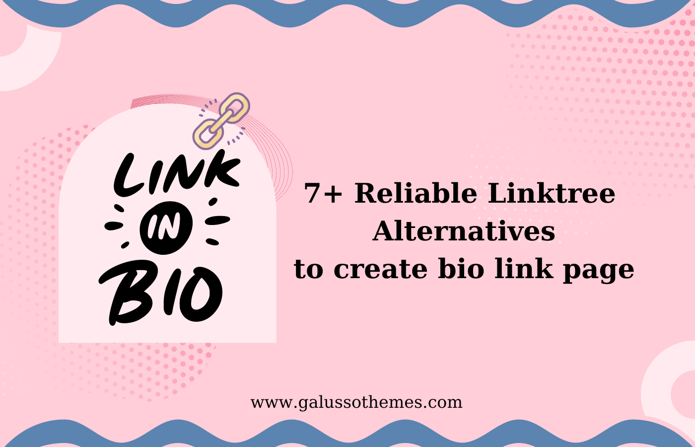 7+ Reliable Linktree Alternatives 2024   GalussoThemes