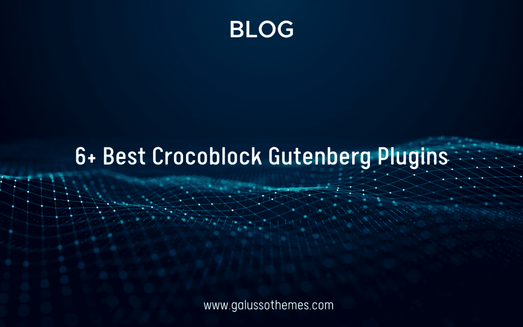 6+ Best Crocoblock Gutenberg Plugins