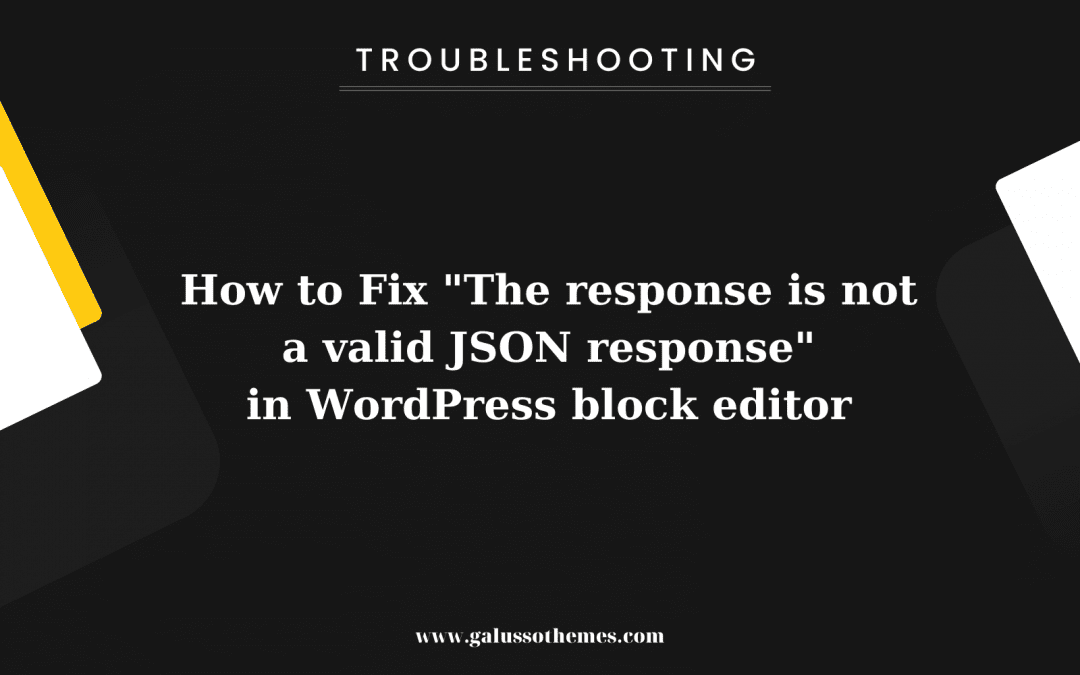 Easy ways to Fix “The response is not a valid JSON response” in WordPress block editor