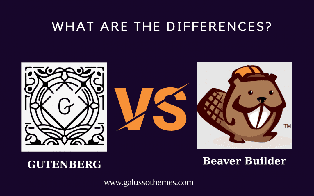 Gutenberg Vs Beaver Builder: What are the differences?