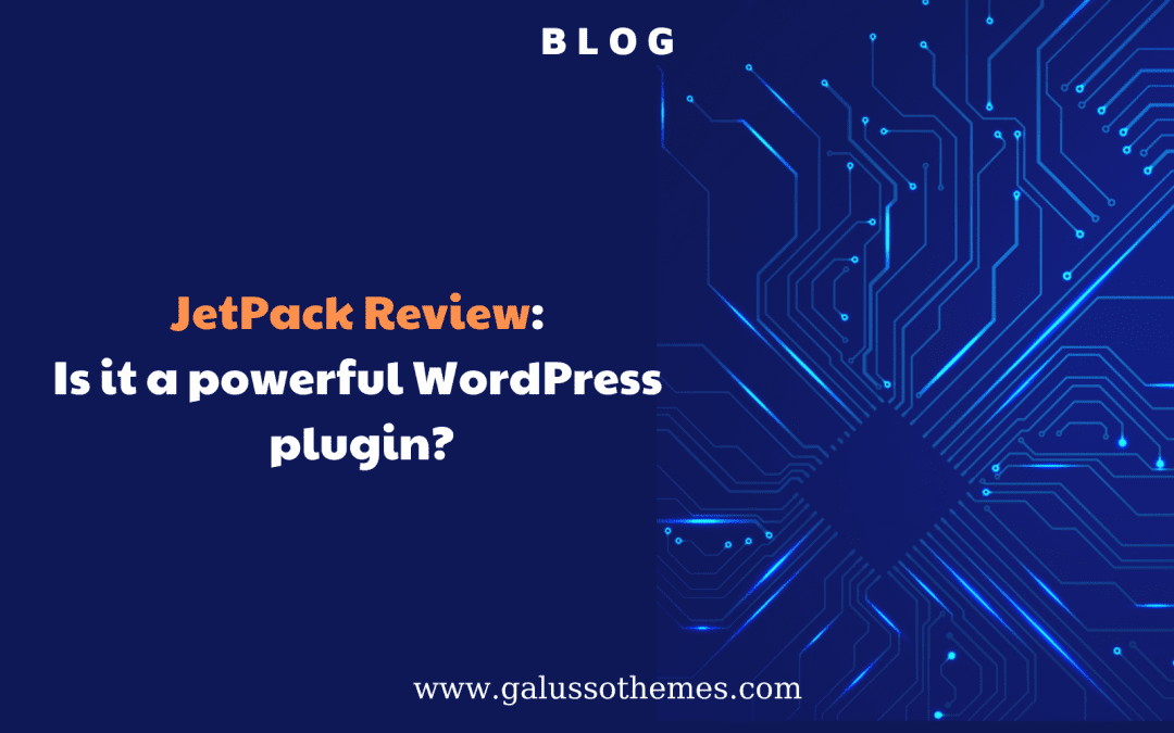 JetPack Review: Is it a powerful WordPress plugin?