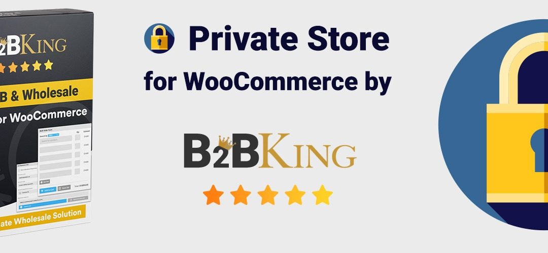 6+ Best Woocommerce Private Store Plugins