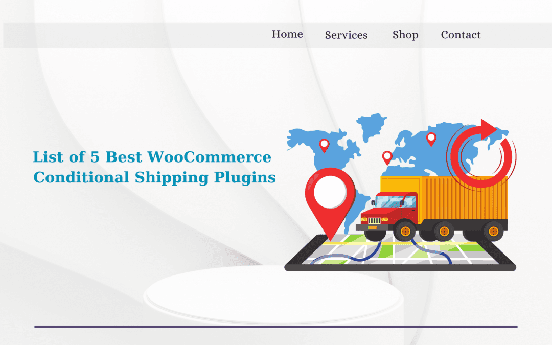 List of 5 Best WooCommerce Conditional Shipping Plugins