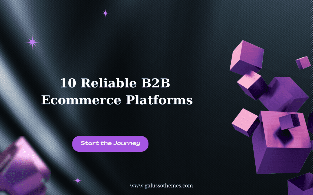 10 Reliable B2B Ecommerce Platforms