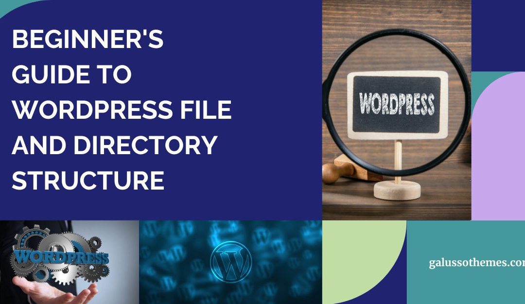 Beginner’s Guide to WordPress File and Directory Structure