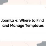 Joomla 4 Where to Find and Manage Templates