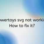 PowerToys svg not working