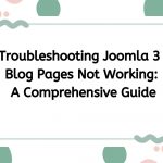 Troubleshooting Joomla 3 Blog Pages Not Working