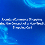 Joomla eCommerce shopping not real cart
